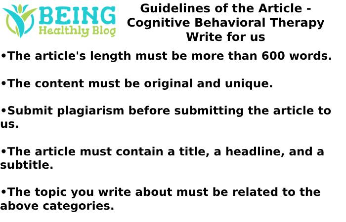 Guidelines of the Article - Cognitive Behavioral Therapy Write for us