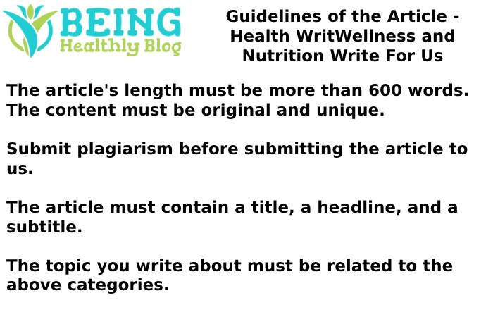 Guidelines of the Article - Health WritWellness and Nutrition Write For Us