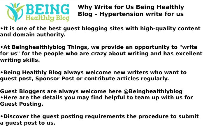 Why Write for Us Being Healthly Blog – Hypertension write for us