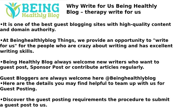 Why Write for Us Being Healthly Blog – therapy write for us