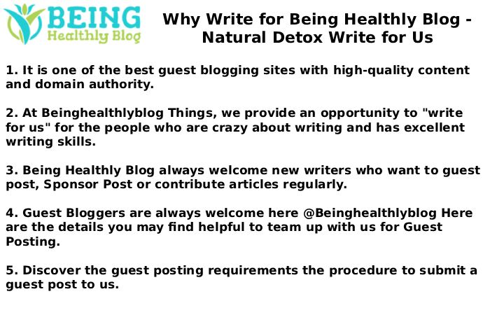 Why Write for Being Healthly Blog - Natural Detox Write for Us