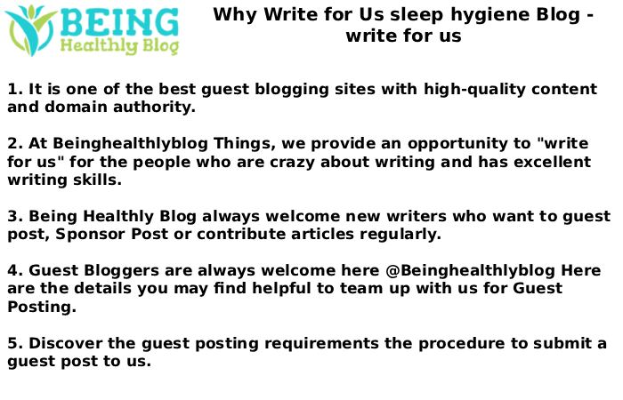 Why Write for Us sleep hygiene Blog - write for us